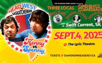 Canadian TV Comedy Legends KENNY VS SPENNY: 3 Local Opening Marc Kelly, Heather Christie and Verena Marsden